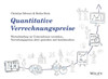 Quantitative Verrechnungspreise - Wertschoepfung im  Unternehmen verstehen, Verrechnungspreise aktiv gestalten und benchmarken