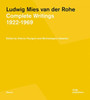 Ludwig Mies van der Rohe : Complete Writings 1922-1969