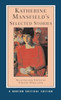 Katherine Mansfield's Selected Stories: A Norton Critical Edition