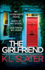 The Girlfriend: An utterly unputdownable psychological thriller with a breathtaking twist
