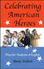 Celebrating American Heroes : Plays for Students of English