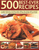 500 Best-Ever Recipes: A superb collection of all-time favourite dishes, from family meals to special occasions, shown in 500 colour photographs for great results every time