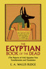The Egyptian Book of the Dead: The Papyrus of Ani: Egyptian Text, Transliteration and Translation