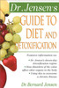 Dr. Jensen's Guide to Diet and Detoxification