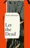 Let The Dead