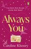 Always You: A heartwarming, emotional and wonderfully romantic love story