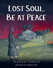 Lost Soul, Be at Peace: A Graphic Novel