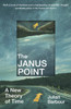 The Janus Point: A New Theory of Time