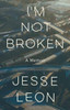 I'm Not Broken : A Memoir