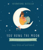 You Hung the Moon: A Love Letter Between Mother and Child