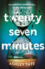 Twenty-Seven Minutes: An astonishing crime thriller debut with a shocking twist