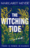 The Witching Tide: The powerful and gripping debut novel for readers of Margaret Atwood and Hilary Mantel