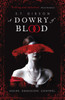 A Dowry of Blood: THE GOTHIC SUNDAY TIMES BESTSELLER