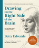 Drawing on the Right Side of the Brain: A Course in Enhancing Creativity and Artistic Confidence: The Definitive 4th Edition
