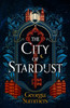 The City of Stardust: the enchanting, escapist and bewitching dark fantasy