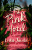 The Pink Hotel : A Novel