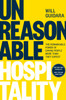 Unreasonable Hospitality: The Remarkable Power of Giving People More Than They Expect