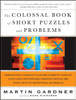 The Colossal Book of Short Puzzles and Problems