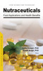 Nutraceuticals : Food Applications and Health Benefits