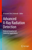 Advanced X-Ray Radiation Detection:: Medical Imaging and Industrial Applications