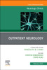 Outpatient Neurology, An Issue of Neurologic Clinics