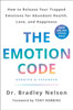 The Emotion Code: How to Release Your Trapped Emotions for Abundant Health, Love, and Happiness (Updated and Expanded Edition)