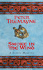 Smoke in the Wind (Sister Fidelma Mysteries Book 11): A compelling Celtic mystery of treachery and murder
