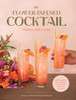 The Flower-Infused Cocktail : Flowers, with a Twist