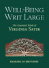 Well-Being Writ Large: The Essential Work of Virginia Satir