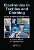 Electronics in Textiles and Clothing: Design, Products and Applications