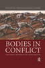 Bodies in Conflict : Corporeality, Materiality, and Transformation