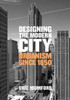 Designing the Modern City : Urbanism Since 1850