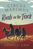 Circus Maximus: Rivals On the Track: An Ancient Roman Adventure