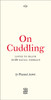 On Cuddling: Loved to Death in the Racial Embrace