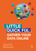 Gather Your Data Online: Little Quick Fix