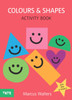 Colours & Shapes: Activity Book