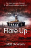 Flare Up: Can Jason keep out of danger? Or will his world explode around him?