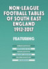 Non-League Football Tables of South East England 1894-2017 by Mick Blakeman (Author)