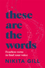 These Are the Words: Fearless Verse to Find Your Voice