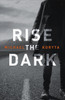 Rise the Dark
