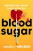 Blood Sugar: A New York Times Best Thriller