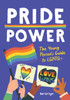 Pride Power: The Young Person's Guide to LGBTQ+
