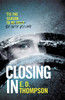 Closing In: A page-turning suspenseful thriller