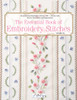 The Essential Book of Embroidery Stitches : Beautiful Hand Embroidery Stitches: 100+ Stitches with Step-by-Step Photos and Explanations