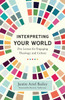 Interpreting Your World - Five Lenses for Engaging Theology and Culture