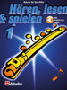 Hoeren, Lesen & Spielen 1 Querfloete: Schule fur QuerfloeTe