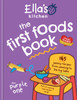 Ella's Kitchen: The First Foods Book: Brand new, fully revised and updated (The Purple One)