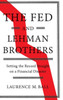 The Fed and Lehman Brothers: Setting the Record Straight on a Financial Disaster