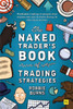 The Naked Trader's Book of Trading Strategies: Proven ways to make money investing in the stock market