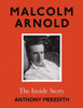 Malcolm Arnold: The Inside Story